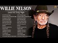 Willie Nelson Greatest Hits - Willie Nelson Best Songs 2022