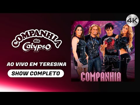 Companhia do  Calypso Ao Vivo em Teresina (Show Completo do 3º DVD / 2008) • Baú Calypso