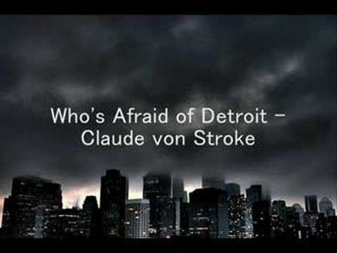 Who's Afraid of Detroit - Claude von Stroke