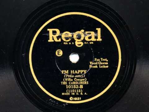 I'm Happy by The Caroliners (Willie Creager and his Orchestra), 1930