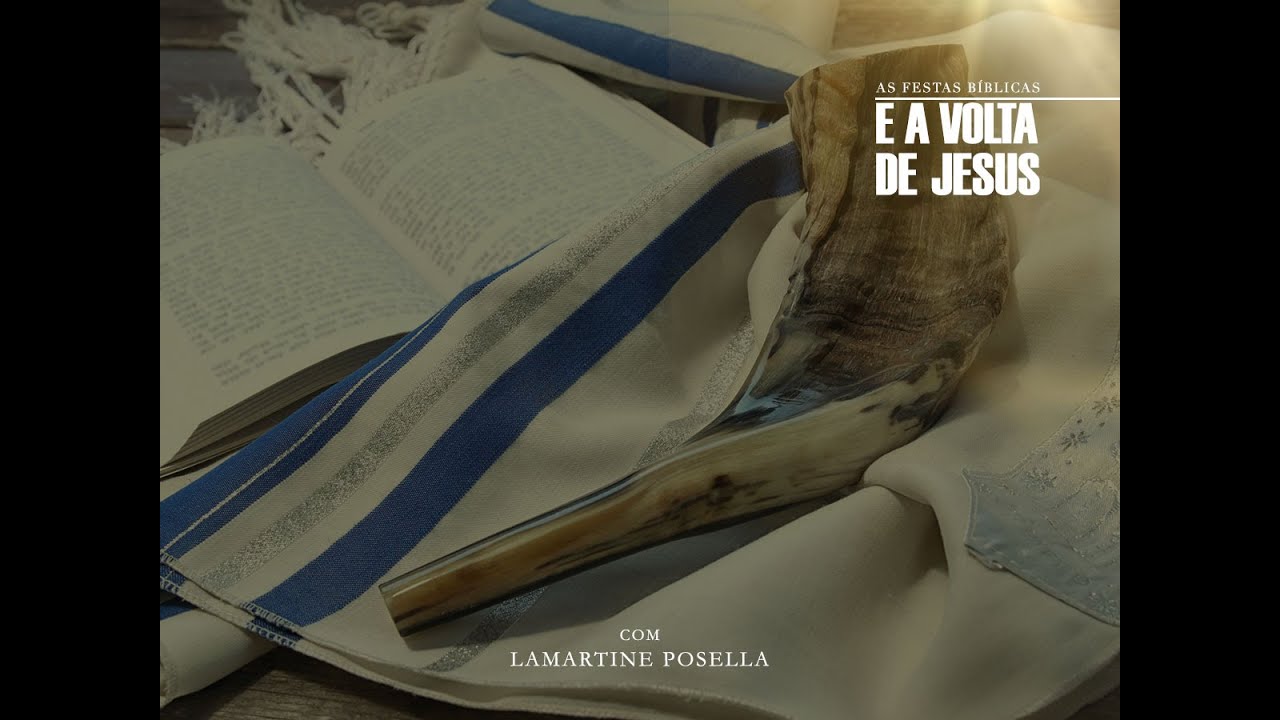 As festas bíblicas e a volta de Jesus - Parte 1