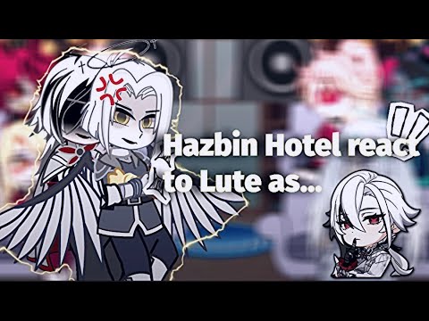 |Hazbin Hotel react to Lute as Arlecchino\2X\WIP\HHxGenshin impact