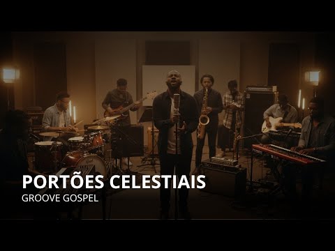 Portões Celestiais | Groove Gospel | Louvor Ao Vivo