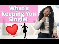 5 Things Keeping You Single The Journey