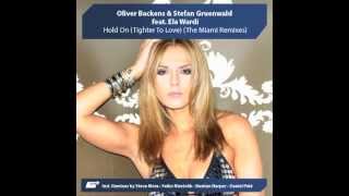 Oliver Backens & Stefan Gruenwald feat Ela Wardi - Hold On (Tighter To Love) (Steve More Club Mix)
