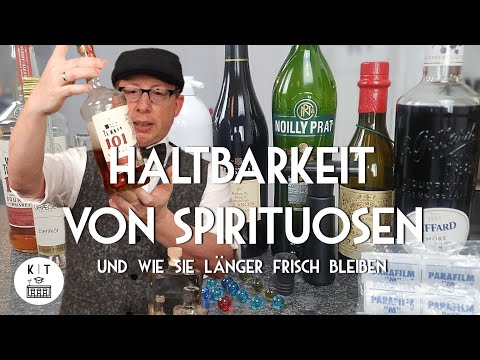 Haltbarkeit von Spirituosen und wie sie länger frisch bzw. genießbar bleiben (Bar Basics)