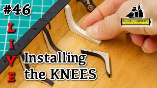 Ep. 46 - GROUP BUILD - Installing the KNEES - Gunboat PHILADELPHIA (1776) - Model Shipways KIT