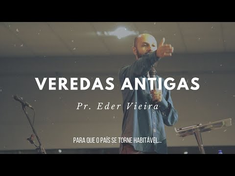 Veredas antigas I Eder Vieira