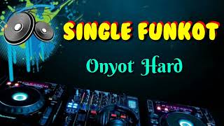 Download lagu Onyot Hard [ Instrument ] • Alvin ft Rio Alvaro • Single Funkot mp3