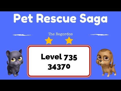 Pet Rescue Saga Level 735 34370 points No Boosters