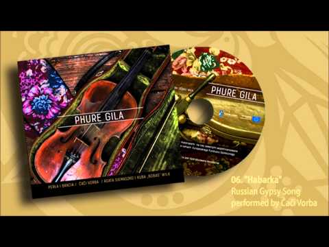 Čači Vorba - Habarka (Russian Gypsy Song)
