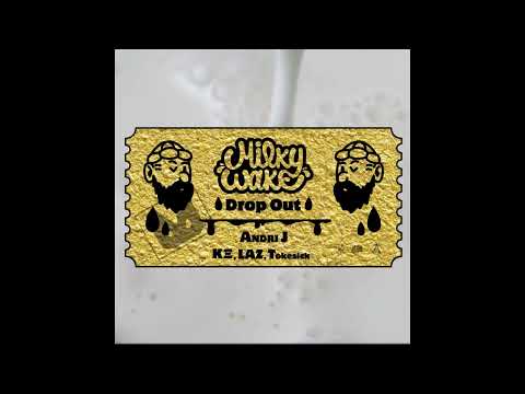 ANDRI J - MILKY WAKE DROP OUT (beat ΚΞ x LAZ x TOKESICK) | Official Audio Release