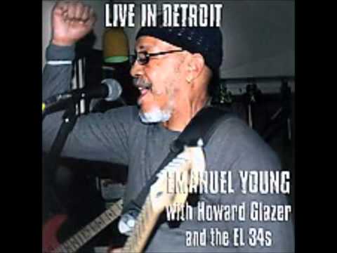 Live In Detroit - Tore Up - Emanuel Young with Howard Glazer & the EL 34s