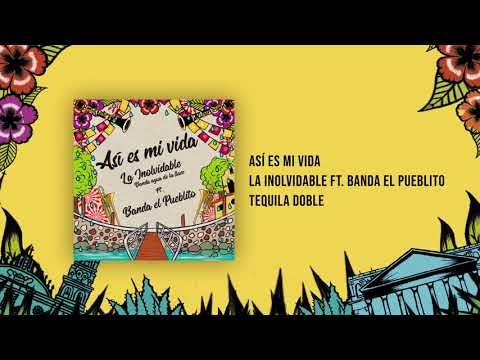 Asi es mi vida - Banda El Pueblito ft La Inolvidable