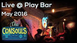 Live at Play Bar, 29/05/2016 - The Consouls