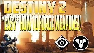 Destiny 2 | *Easy How To Forge Weapons | curse Of Osiris