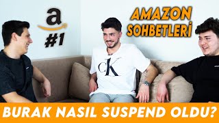 AMAZON SOHBETLERİ #1 BURAK NASIL SUSPEND OLDU?