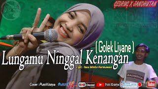Download lagu LUNGAMU NINGGAL KENANGAN (GOLEK LIYANE) - Cipt. Ines Minto Hermawan (COVER Putri Kristya KMB) mp3 Download lagu LUNGAMU NINGGAL KENANGAN (GOLEK LIYANE) - Cipt. Ines Minto Hermawan (COVER Putri Kristya KMB) mp3