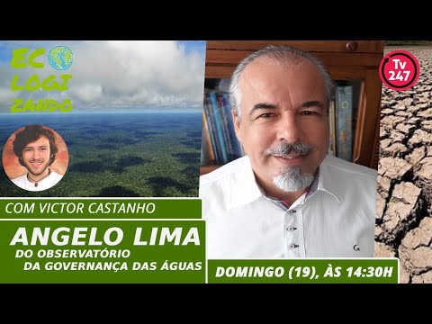 Ecologizando 247: Entrevista com Angelo Lima