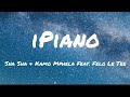 Sha Sha & Kamo Mphela Feat Felo Le Tee IPIANO Official Lyrics