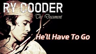 Ry Cooder - He&#39;ll Have To Go