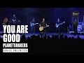 You Are Good - Planetshakers - Live at Bethel Church Redding