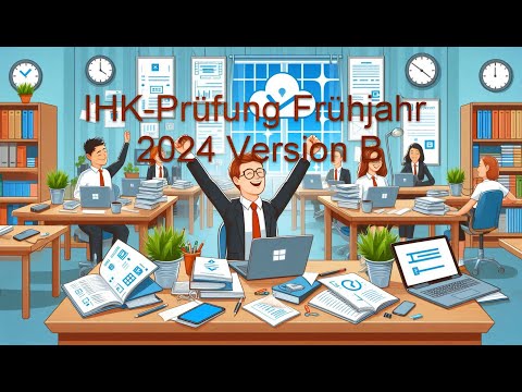 Besprechung IHK-Prüfung Frühjahr 2024 Version B