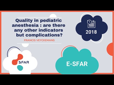 e-sfar 2018 - Quality in pediatric anesthesia : are there any other indicators but complications?