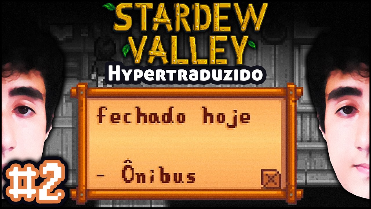 Stardew Valley, só que HYPERTRADUZIDO 💬 #2 | Felps