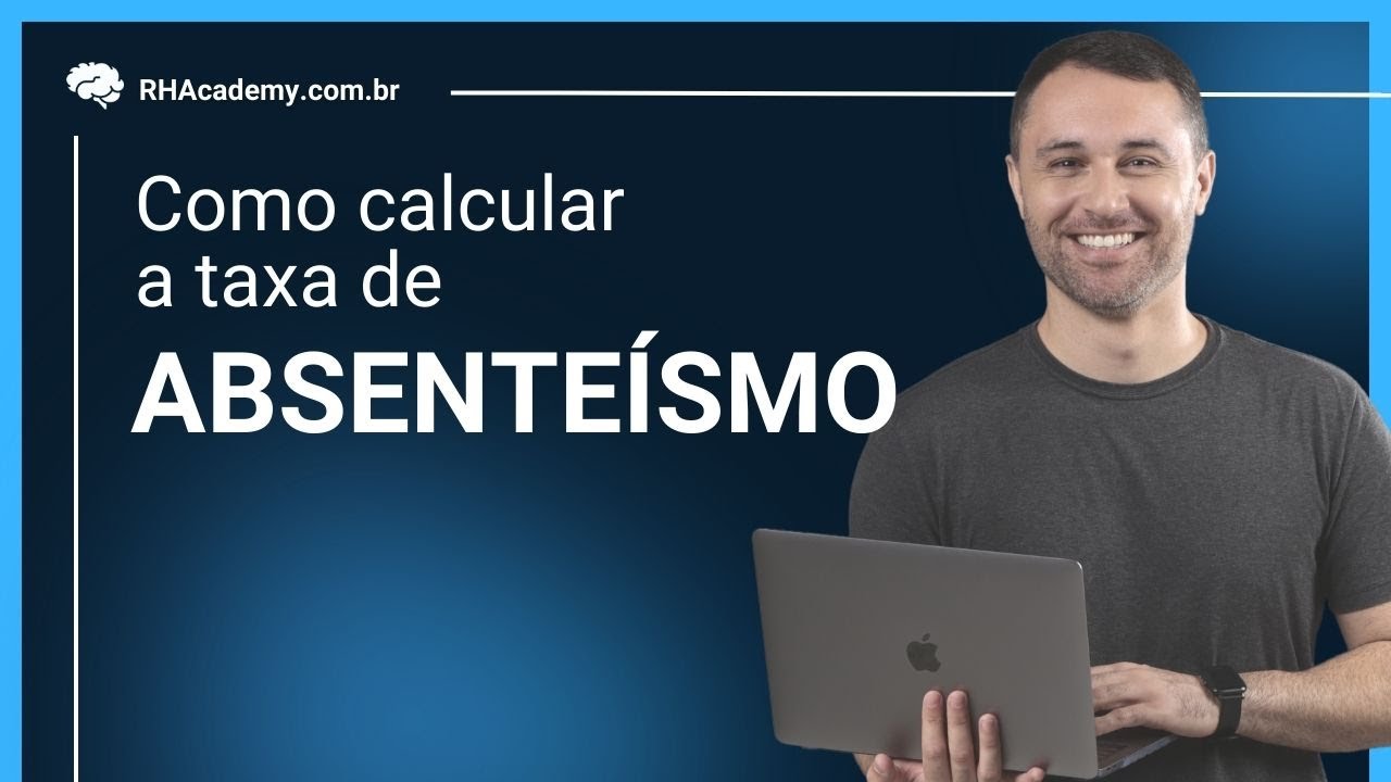 Absenteísmo - O que é e como calcular? | RH Academy