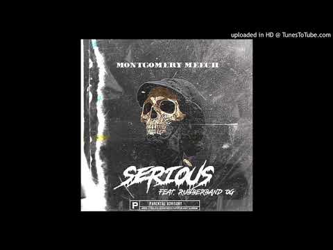 Montgomery Meech - Shit Get Serious Ft. Rubberband OG