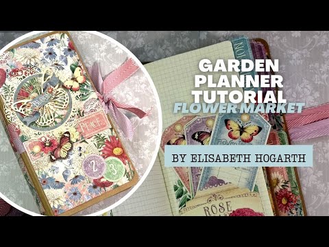 Garden Planner Tutorial - Flower Market - by Elisabeth Hogarth