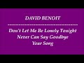 [HD] DAVID BENOIT ~  DON'T LET ME BE LONELY TONIGHT / NEVER CAN SAY GOODBYE / YOUR SONG