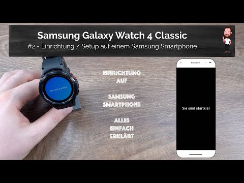 Samsung Galaxy Watch 4 / Watch4 Classic | #2 - Einrichtung / Setup auf einem Samsung Smartphone