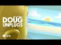 Doug Unplugs —  What is A Beach? | Apple TV+