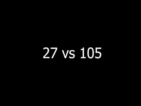 27 vs 105