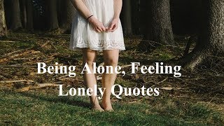 Being Alone, Feeling Lonely Quotes Being alone is very difficult    Yoko Ono Quotes