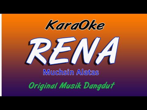 RENA - KARAOKE DANGDUT TANPA VOKAL - MUCHSIN ALATAS