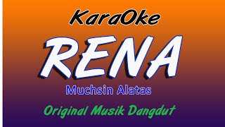 Download lagu RENA - KARAOKE DANGDUT TANPA VOKAL - MUCHSIN ALATAS mp3