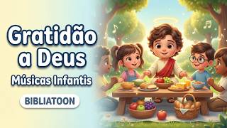 Playlist Gospel Infantil 🍎 Gratidão a Deus Todos os Dias | BIBLIATOON