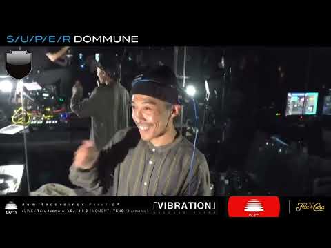 DJ HI-C ＠SUPER DOMMUNE  2022/11/01 -Aum Recordings VIBRATION EP Release Party-