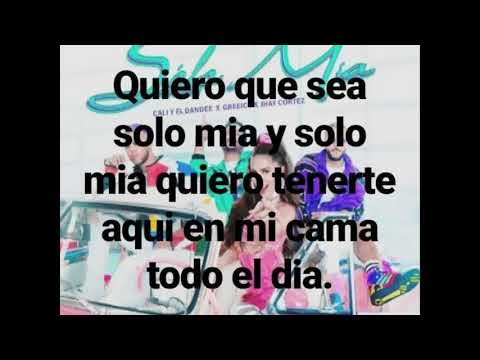 Solo Mia - Cali Y Dandee × Greeicy × Jhay Cortez (letra).