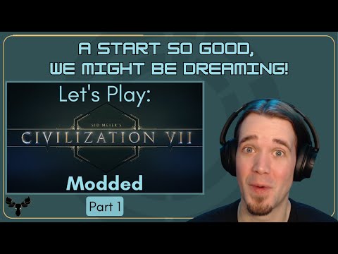 Mods, Civ & Leader Choice, & a Fantastic Start! - Modded Let's Play: Civ 7 | Part 1
