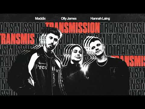 Maddix, Olly James & Hannah Laing - Transmission