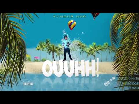 Famous Uno - "Ouuhh!" [Official Visualizer]