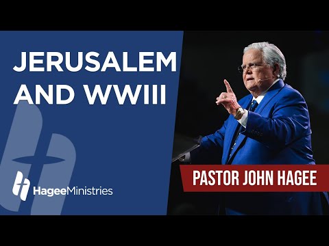 Pastor John Hagee - "Jerusalem and WWIII"