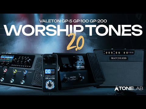 TL WORSHIP TONES 2.0 | MATCHLESS IR PRESETS | VALETON GP-5 | GP-100 & GP-200