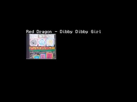 Red Dragon - Dibby Dibby Girl