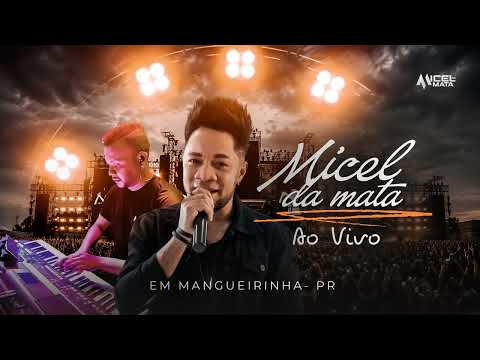 MICEL DA MATA AO VIVO EM MANGUEIRINHA PARANÁ SEJAM TODOS BEM VINDO !!! PARTE 1
