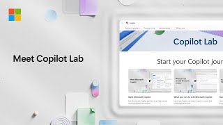 Meet Microsoft Copilot Lab: Your everyday AI companion